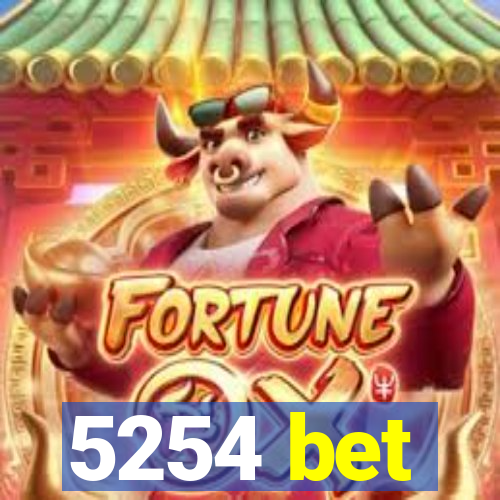 5254 bet